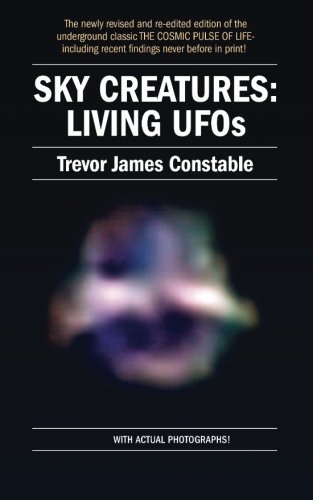 The Sky Creatures: Living UFOs by Trevor James ... B01FGJH86I Book Cover