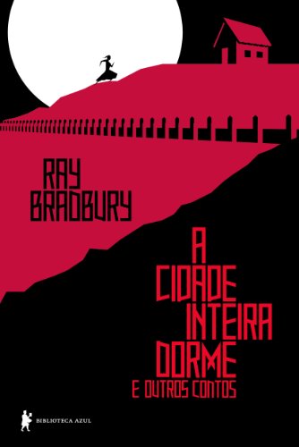 A cidade inteira dorme e outros contos