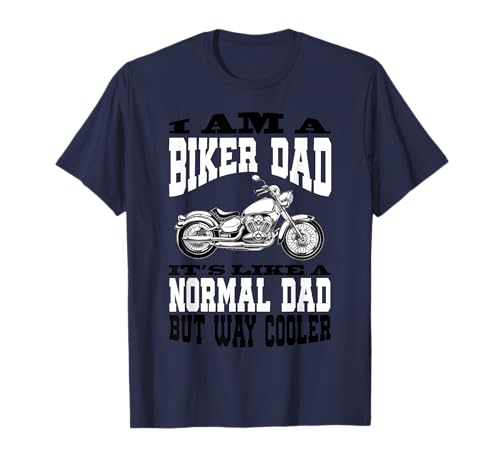 I Am A Biker Dad Moto Phrase drôle pour grand-père T-Shirt