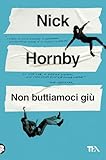  Non buttiamoci giù (Narrativa best seller)