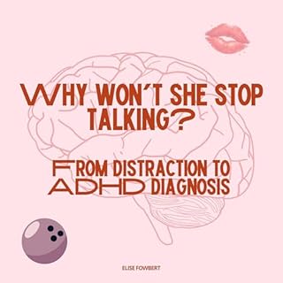 Why Won&rsquo;t She Stop Talking? cover art