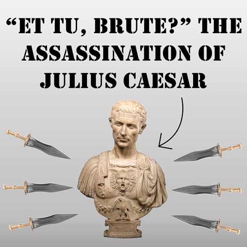 Page de couverture de #1 - The Assassination of Julius Caesar: Rome's Bloody Ides of March
