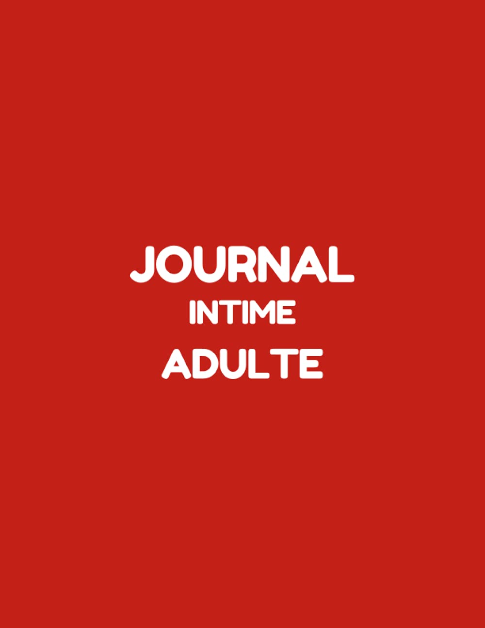 Buy Journal Intime Adulte de notes adultes8.5X11 in 110 pagesJournal