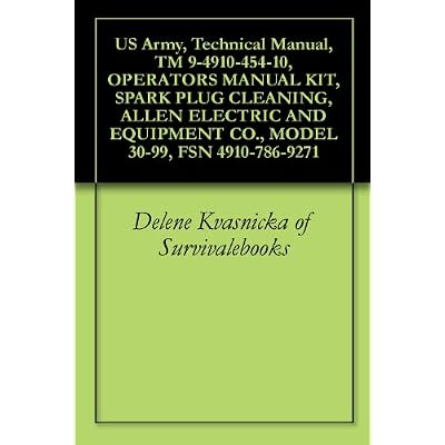 US Army, Technical Manual, TM 9-4910-454-10, OPERATORS MANUAL KIT, SPARK PLUG CLEANING, ALLEN ELECTRIC AND EQUIPMENT CO., MODEL 30-99, FSN 4910-786-9271