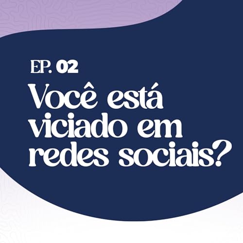 As redes sociais estão nos deixando doentes? | #EuVejoVocê cover art