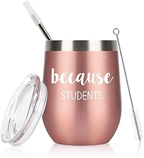 Funny Birthday Teacher Appreciation Gift, Because Students Wine Tumbler with Lid and Straw