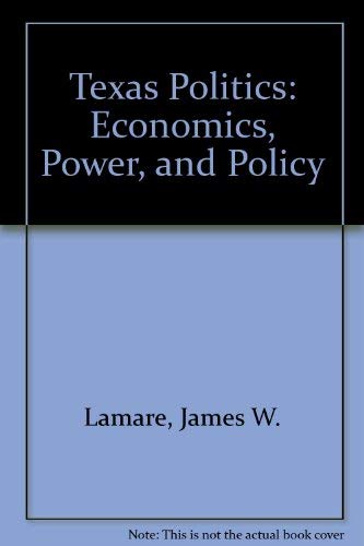 Preisvergleich Produktbild Texas Politics: Economics, Power, and Policy