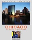  Traumziel Amerika. Chicago. Metropole am Michigansee (Edition USA)