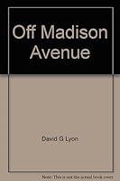 Off Madison Avenue B0006BOJBO Book Cover