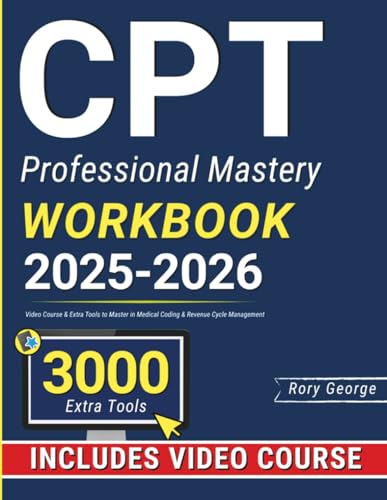 CPT Professional Mastery Workbook: Video Course & Extra Tools to Master in Medical Coding & Revenue Cycle Management