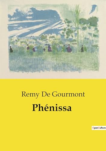 Phénissa: Les passions secrètes d'une femme dans le Paris du XIXe siècle (French Edition)