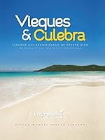 Vieques & Culebra, Treasures of the Puerto Rico Archipelago by Victor Manuel Nieves 1941483011 Book Cover