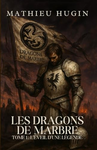 Les Dragons de Marbre: L'éveil d'une légende
