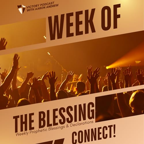 WEEK OF THE BLESSING