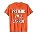 Pretend I'm a Carrot Shirt - Easy DIY Halloween Costume Tee