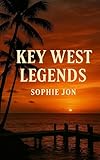 Key West Legends : A Literary Guide to the Island