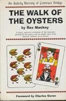 The Walk of the Oysters: An Unholy History of Contract Bridge B001IPUR22 Book Cover