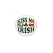 CafePress Kiss Me Im Irish 1