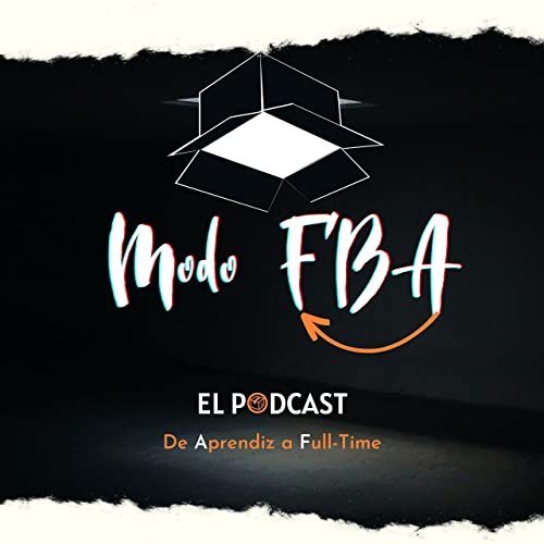 Modo FBA el Podcast Podcast Por Leonel arte de portada