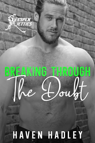 Breaking Through the Doubt (Espen Jetties Book 4)