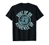 Bare-Knuckle Boxing - Shut Up or Knuckle Up T-Shirt