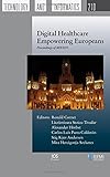  Digital Healthcare Empowering Europeans: Proceedings of MIE2015 (Studies in Health Technology and Informatics)