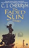 The Faded Sun Trilogy: Kesrith, Shon'jir, and Kutath