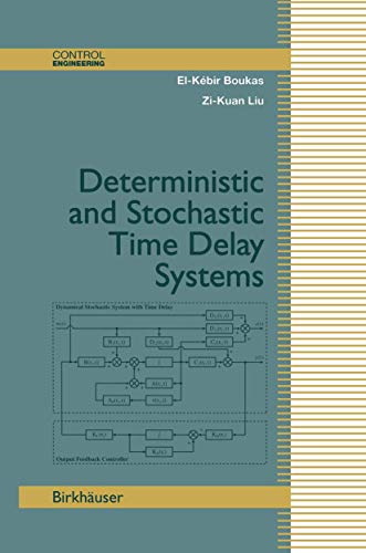 Deterministic and Stochastic Time-Delay Systems (Control Engineering)