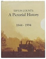 PICTORIAL HISTORY OF TIPTON COUNTY 1844-1994, A (Indiana) B001L1D3KG Book Cover