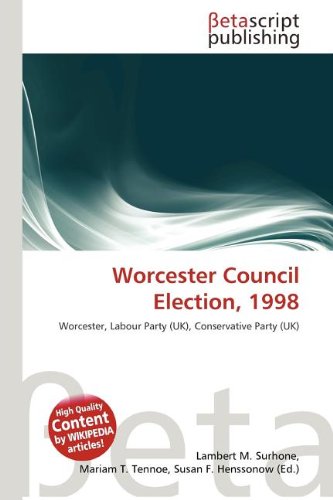 Worcester Council Election, 1998: Worcester, Labour Party (UK), Conservative Party (UK)