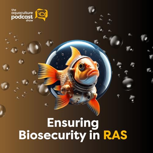 Ensuring Biosecurity in RAS | Ep. 34