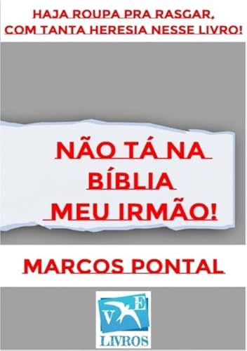 Clube de Autores, Livro NÃO TÁ NA BÍBLIA MEU IRMÃO! - HAJA ROUPAS PRA RASGA...