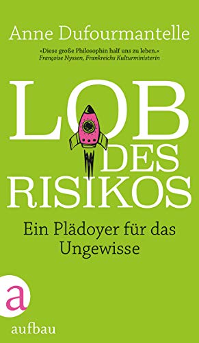 Preisvergleich Produktbild Lob des Risikos: Ein Plädoyer für das Ungewisse