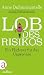 Produktbild Lob des Risikos: Ein Plädoyer für das Ungewisse