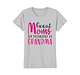 Women's Great Moms Get Promoted to Grandma T-Shirt - Mother's Day