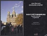 Saint-Pétersbourg: Capitale culturelle et spirituelle