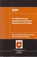 The 2009 Annotated Immigration and Refugee Protection Act of Canada 0779815637 Book Cover