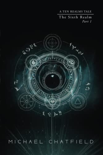 Sixth Realm Part 1: A LitRPG Fantasy Series (The Ten Realms)