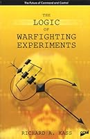 The Logic of Warfighting Experiments 1893723194 Book Cover