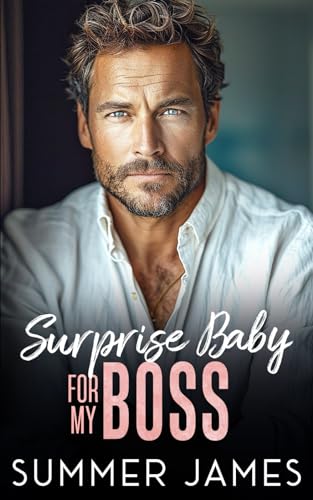 Surprise Baby for my Boss: An Age Gap Billionaire Romance