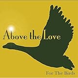 Above the Love
