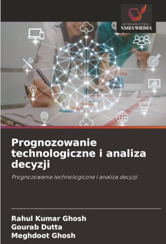 Prognozowanie technologiczne i analiza decyzji [Polish] 6202366184 Book Cover