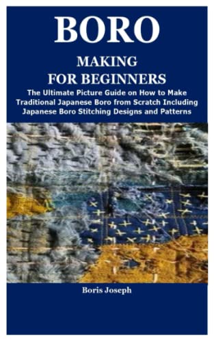 BORO MAKING BEGINNERS: Ultimate