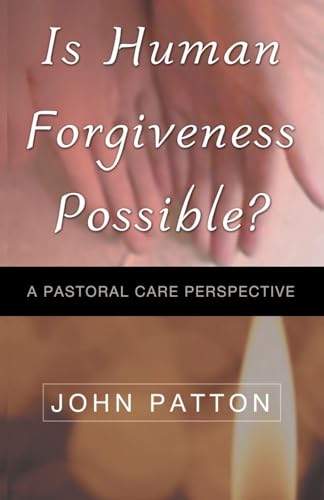 Is Human Forgiveness Possible?