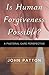IS HUMAN FORGIVENESS POSSIBLE?