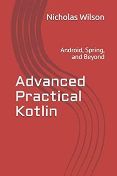 Paperback Advanced Practical Kotlin: Android, Spring, and Beyond Book