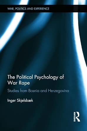 The Political Psychology of War Rape: Studies from Bosnia and Herzegovina book cover
