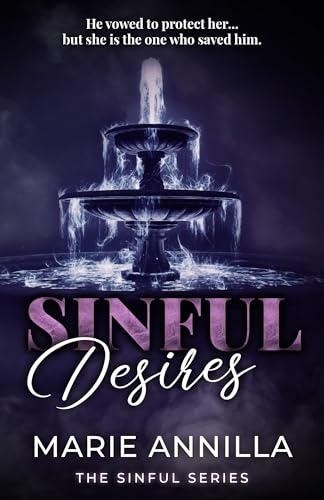 Sinful Desires: A Forbidden Bodyguard Dark Romance (The Sinful Series)