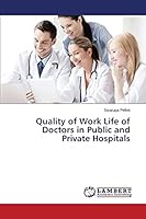 Quality of Work Life of Doctors in Public and Private Hospitals 3659632368 Book Cover
