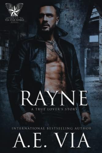 Rayne: A True Lover's Story (True Lover's Stories Book 3)